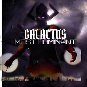 GALACTUS MOST DOMINANT (Explicit)