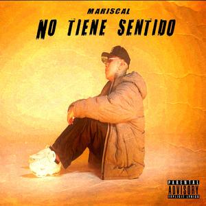 No Tiene Sentido (Explicit)