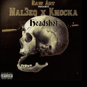 Headshot (feat. Mal3eQ) [Explicit]