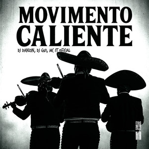Movimento Caliente (Explicit)