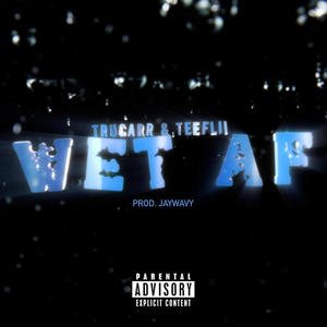 Wet AF (Explicit)