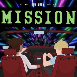 MISSION (feat. Lil While) (Explicit)