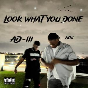 Look What You Done (feat. NO11) (Explicit)