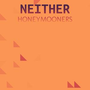 Neither Honeymooners
