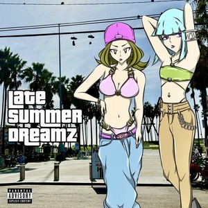 Late Summer Dreamz (feat. 藤田) (Explicit)