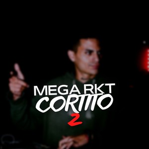 Mega Rkt Cortito #2 (Explicit)