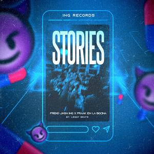 STORIES (Freko Jhon Ing x El Praak El Bocina)