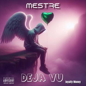 Deja Vu (feat. LYVRA, flow 3d ink & MESTRE) [Explicit]