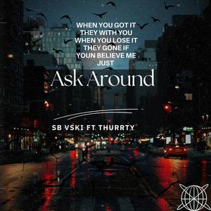 Ask Around (feat. Thurrtyy) (Explicit)