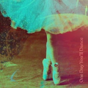 One Day You´ll Dance