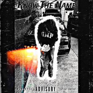 Know The Name (Explicit)