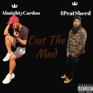 Out The Mud (Explicit)