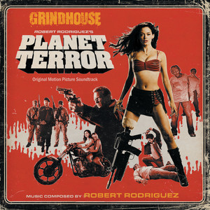 Grindhouse: Robert Rodriguez's Planet Terror