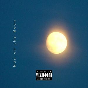 Man On The Moon (Explicit)
