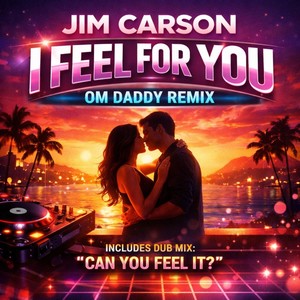 I Feel for You (OM Daddy Remix)