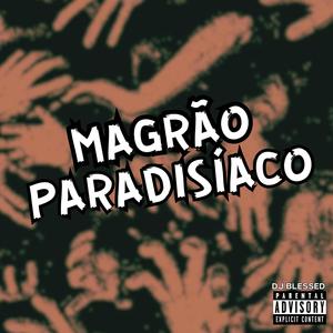MAGRÃO PARADISÍACO (Explicit)