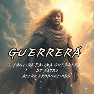 Guerrera (feat. Dj ASTRO)