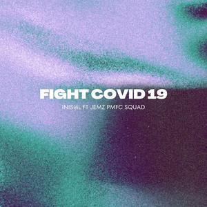 Fight Covid 19 (feat. Jemz PMFC Squad)