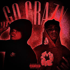 GO CRAZY (Explicit)