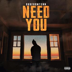 Need You (Explicit)