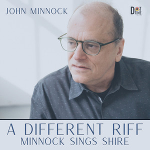 A Different Riff: Minnock Sings Shire