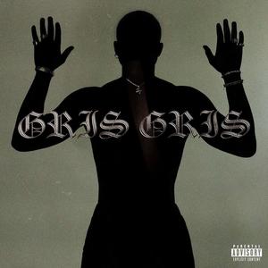 GRIS GRIS (Explicit)