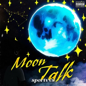 Moon Talk (Explicit)