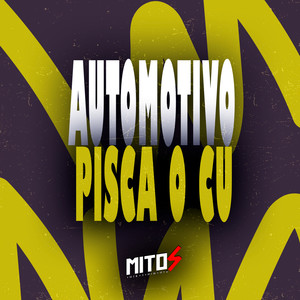 Automotivo Pisca o Cu (Explicit)