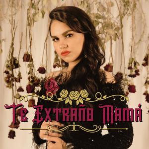 Te Extraño Mamá