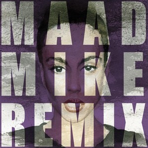 You Make My Heart Sing (Maad Mike Remix)