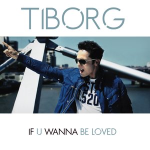 If U Wanna Be Loved (Radio Edit)