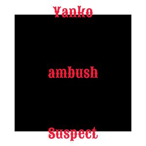 Ambush (feat. Suspect agb & Yanko) [Explicit]