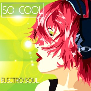 So Cool - Electro Soul