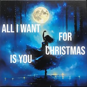 All I Want For Christmas Is You