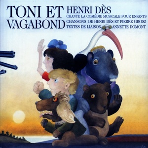 Toni et Vagabond (Comédie musicale pour enfants de Annette Domont et Pierre Grosz)