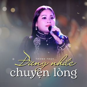 Đừng Nhắc Chuyện Lòng