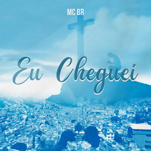 Eu Cheguei