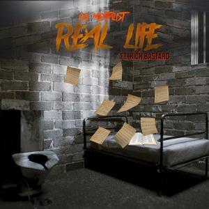 Real Life (feat. Rich Bastard) [Explicit]