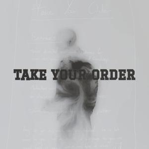 Take Your Order (feat. Saint TGB)