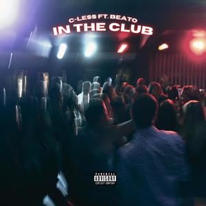 IN THE CLUB (feat. Beato Official) [Explicit]