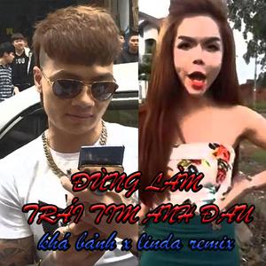 Đừng Làm Trái Tim Anh Đau (feat. Khá Bảnh & Linda) [Vinalak Mixmash]