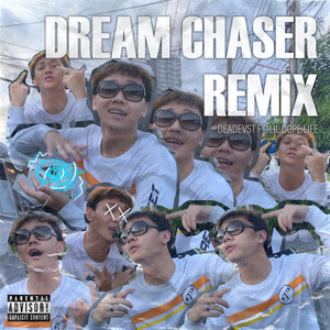 DREAM CHASER (Remix) [Explicit]