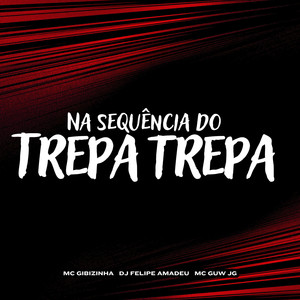 NA SEQUÊNCIA DO TREPA TREPA (Explicit)