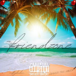 Friend Zone (feat. COOKIE THE HBIC) (Explicit)