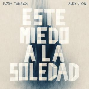 Este miedo a la soledad