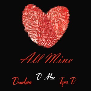 All Mine (feat. Tyra B & Dondria) (Explicit)