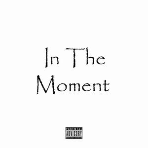 In The Moment (Explicit)