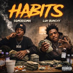 Habits (feat. Luh Bunchy) (Explicit)
