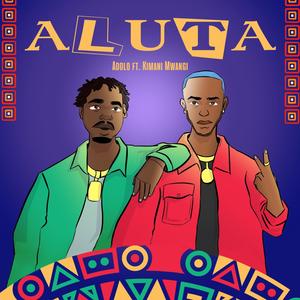 Aluta (feat. Kimani mwangi)