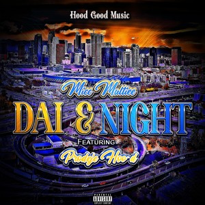 Dai & Night (feat. Prodeje Hood) [Explicit]